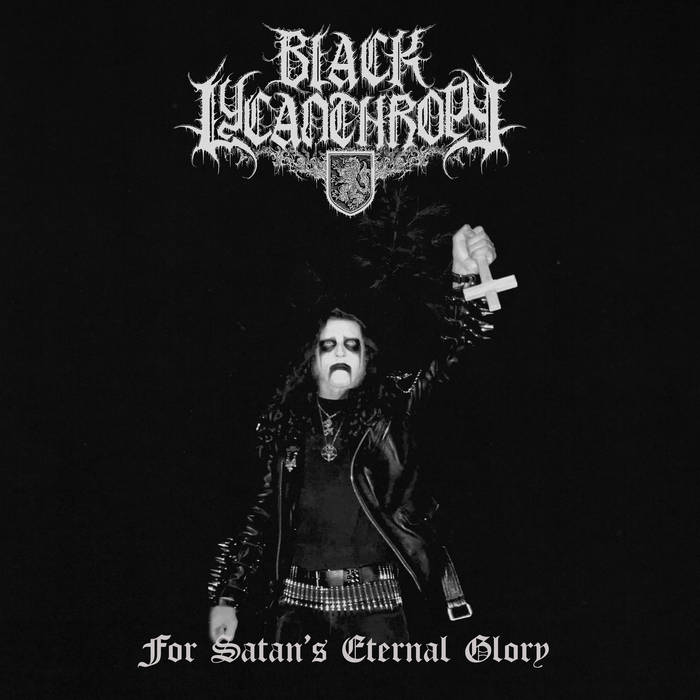 black lycanthropy – for satan’s eternal glory [demo]