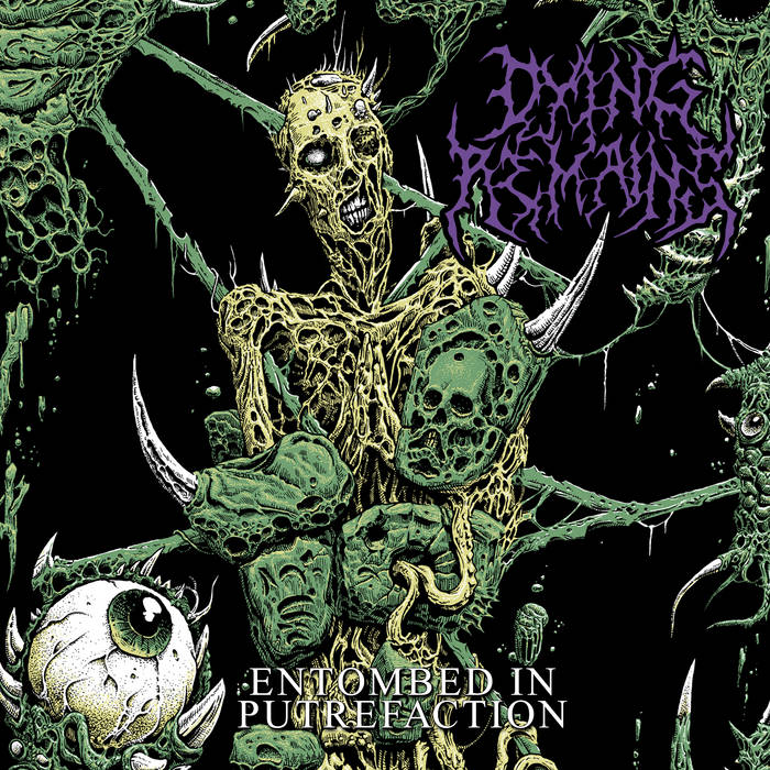 dying remains – entombed in putrefaction [ep]