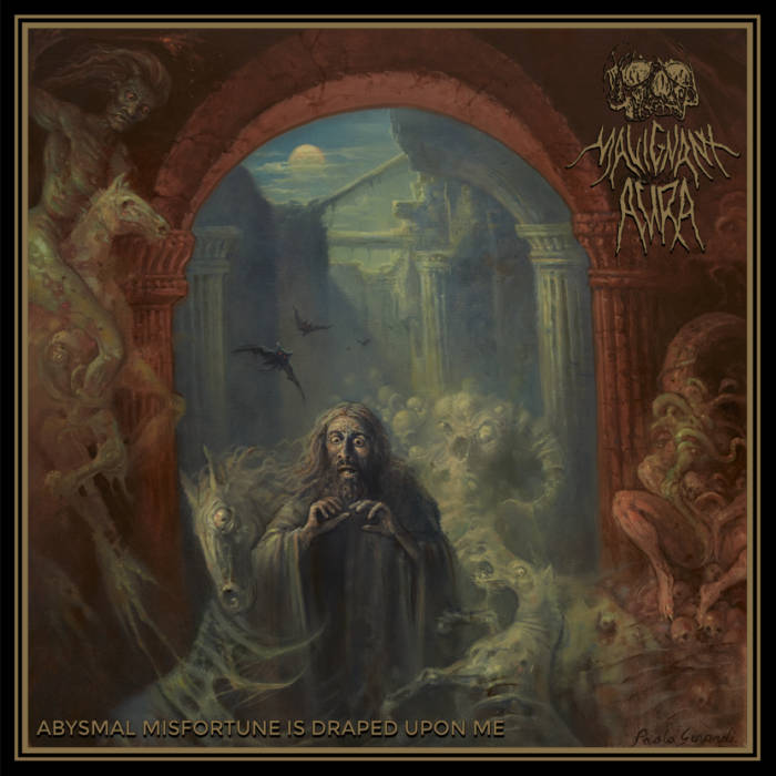 malignant aura – abysmal misfortune is draped upon me