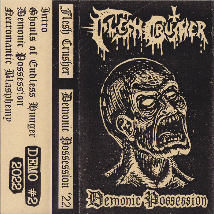 flesh crusher – demonic possession [demo]