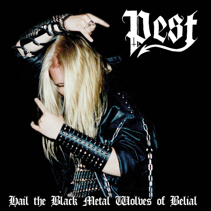 pest – hail the black metal wolves of belial [reissue]