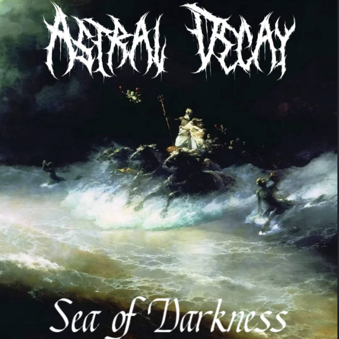 astral decay – sea of darkness [ep]
