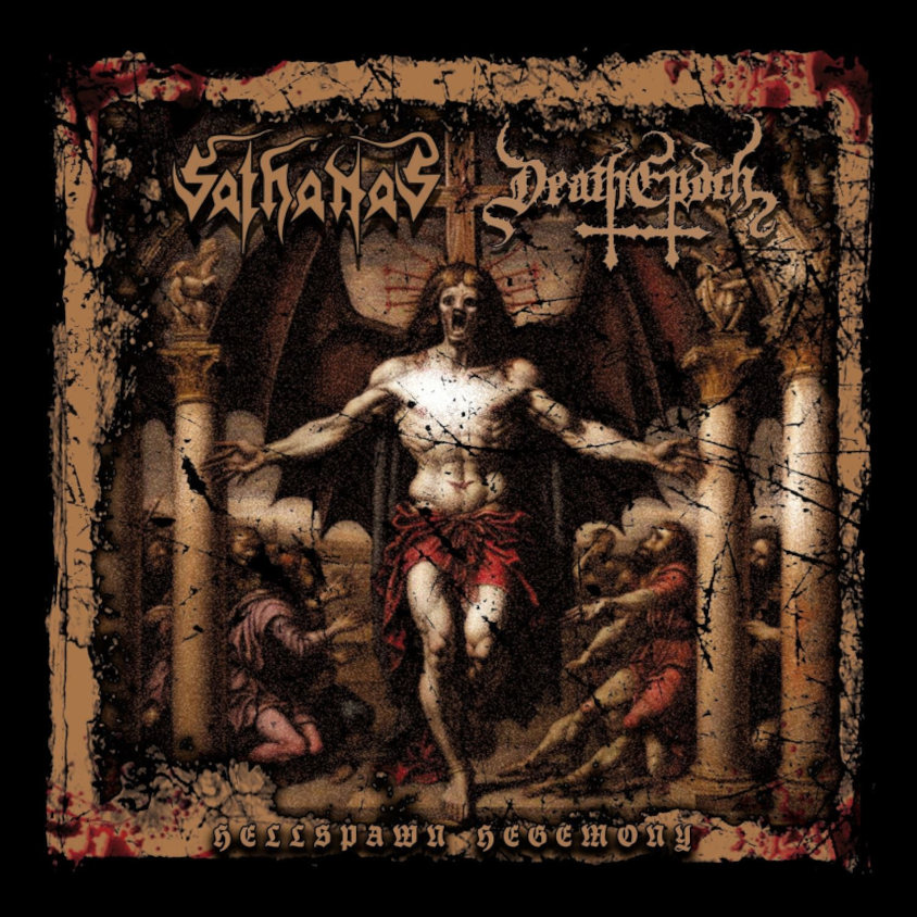 sathanas / deathepoch – hellspawn hegemony [split]