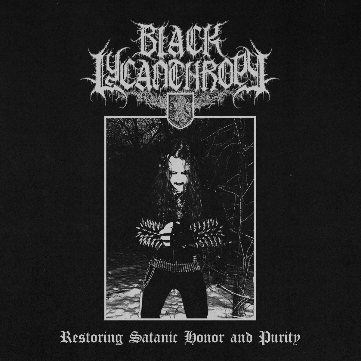 black lycanthropy – restoring satanic honor and purity [ep]