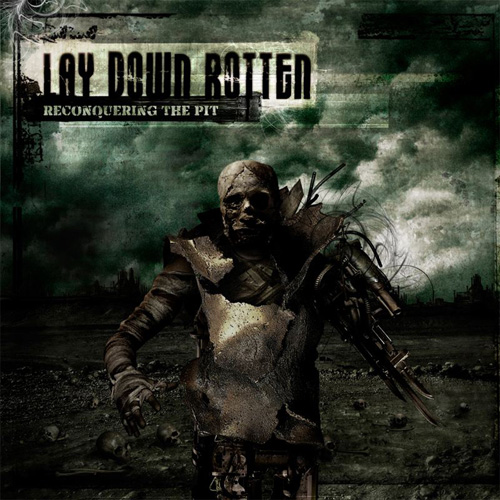 lay down rotten – reconquering the pit