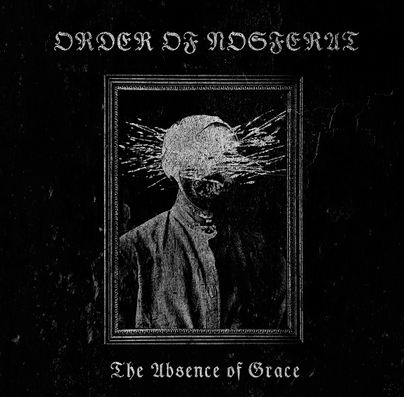order of nosferat – the absence of grace