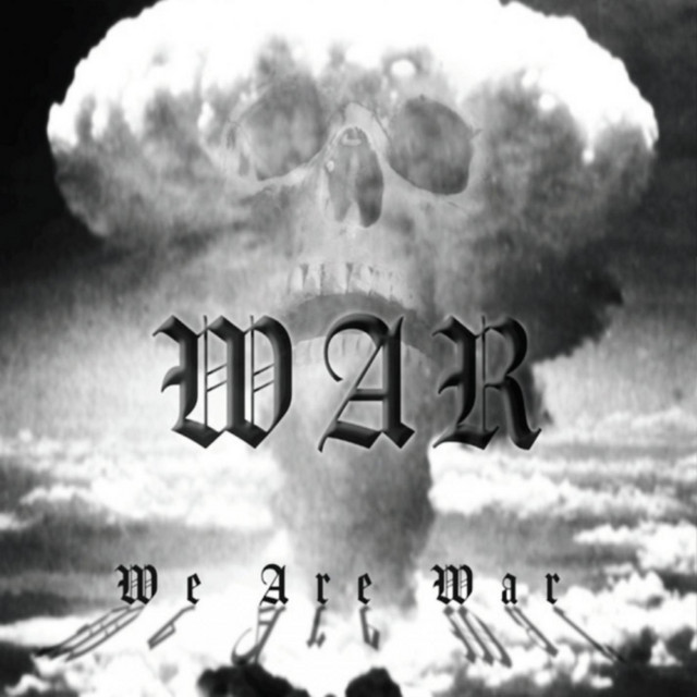 war – we are war