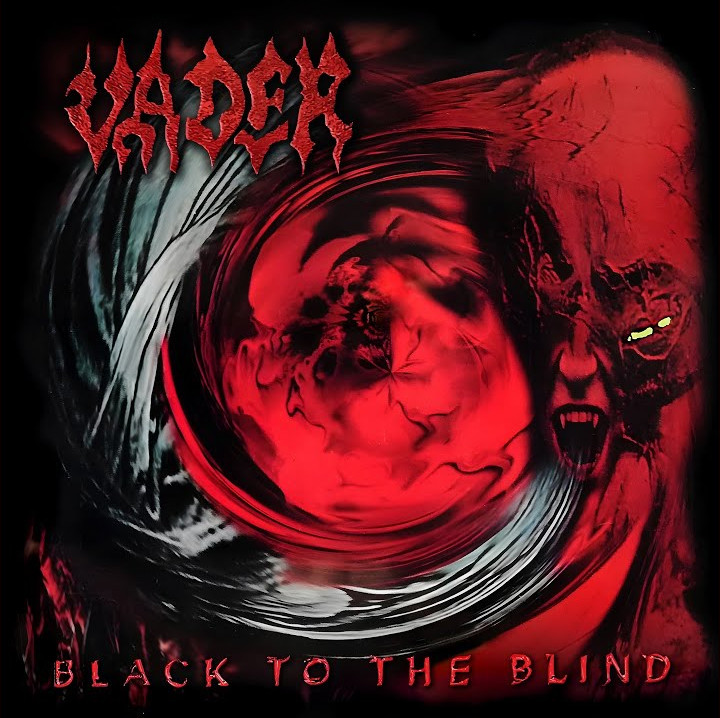 Vader – Black to the Blind vader – black to the blind