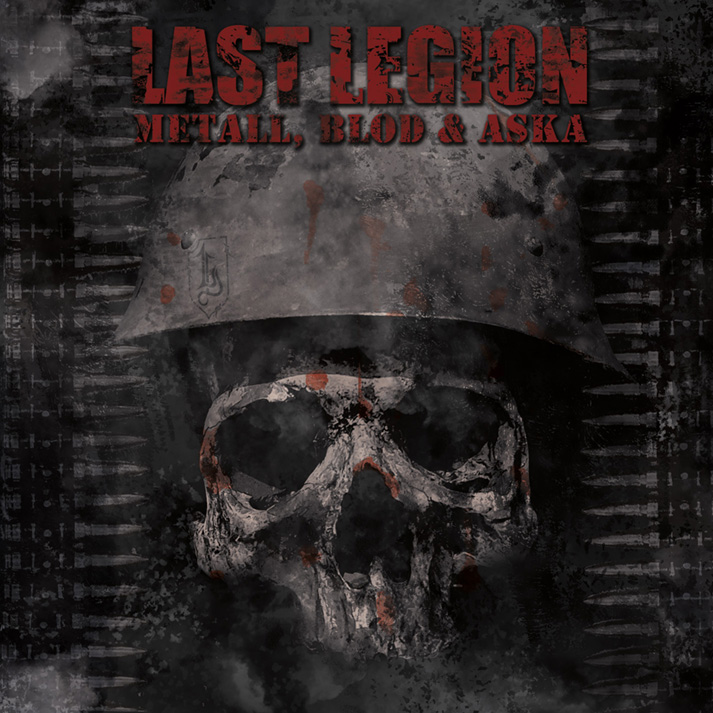 Last Legion – Metall, blod & aska last legion – metall, blod & aska