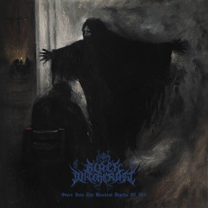 Black Witchcraft – Stare Into The Blackest Depths Of Hell black witchcraft – stare into the blackest depths of hell