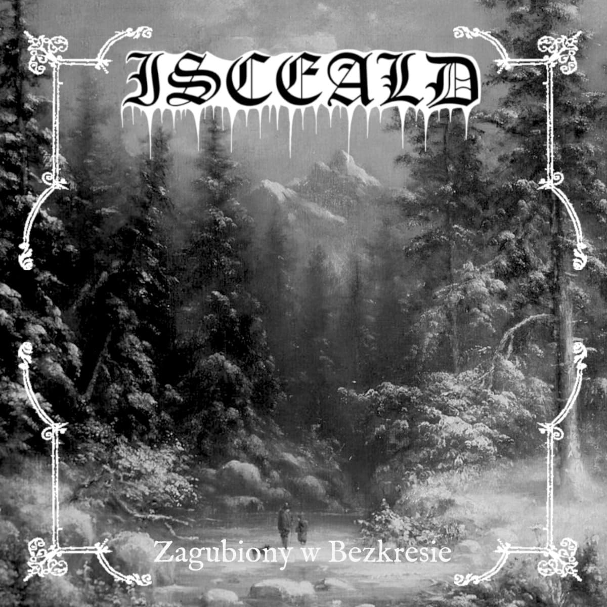 Isceald – Zagubiony w bezkresie isceald – zagubiony w bezkresie